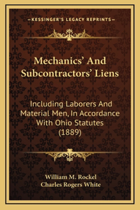 Mechanics' And Subcontractors' Liens