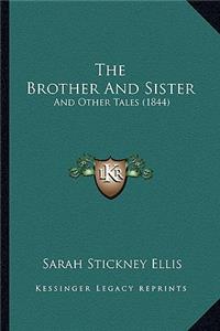 Brother And Sister: And Other Tales (1844)