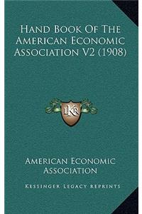 Hand Book Of The American Economic Association V2 (1908)