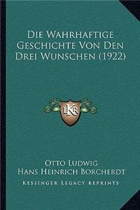 Die Wahrhaftige Geschichte Von Den Drei Wunschen (1922)