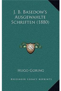 J. B. Basedow's Ausgewahlte Schriften (1880)