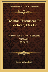 Delitiae Historicae Et Poeticae, Das Ist