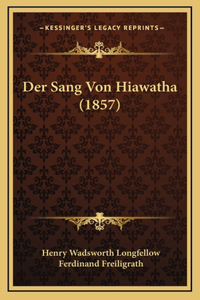 Der Sang Von Hiawatha (1857)