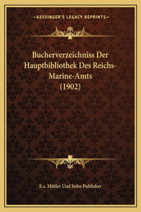 Bucherverzeichniss Der Hauptbibliothek Des Reichs-Marine-Amts (1902)