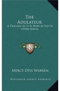 The Adulateur