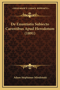 De Enuntiatis Subiecto Carentibus Apud Herodotum (1891)