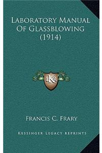 Laboratory Manual Of Glassblowing (1914)