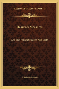 Heavenly Measures