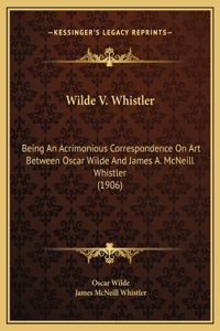 Wilde V. Whistler