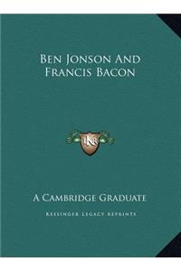 Ben Jonson And Francis Bacon