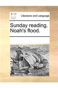 Sunday reading. Noah's flood.