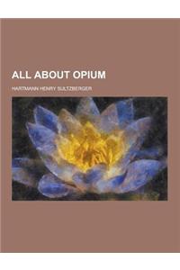 All about Opium