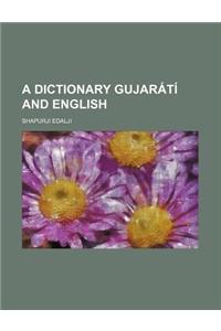 A Dictionary Gujarati and English