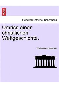 Umriss Einer Christlichen Weltgeschichte.