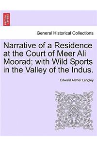 Narrative of a Residence at the Court of Meer Ali Moorad; With Wild Sports in the Valley of the Indus.