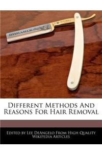 Different Methods and Reasons for Hair Removal