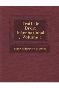 Trait de Droit International, Volume 1