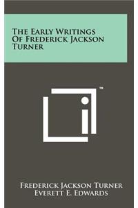 Early Writings Of Frederick Jackson Turner