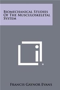 Biomechanical Studies of the Musculoskeletal System