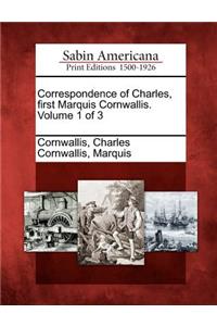 Correspondence of Charles, first Marquis Cornwallis. Volume 1 of 3
