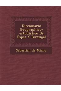 Diccionario Geographico-estudistico De Espa�a Y Portugal