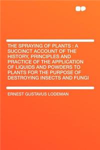 The Spraying of Plants