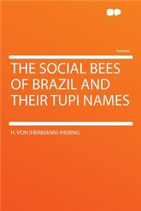 The Social Bees of Brazil and Their Tupi Names