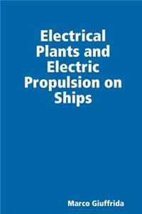 Electrical Plants and Electric Propulsion on Ships