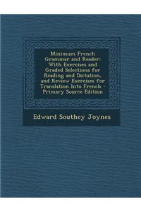 Minimum French Grammar and Reader