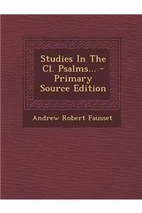 Studies in the CL. Psalms... - Primary Source Edition