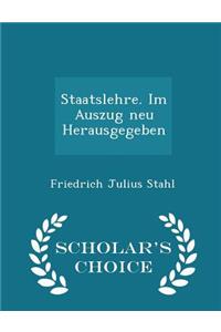 Staatslehre. Im Auszug Neu Herausgegeben - Scholar's Choice Edition
