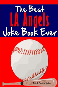 Best LA Angels Joke Book Ever