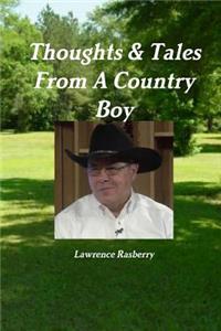 Thoughts & Tales from A Country Boy