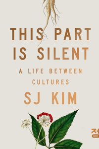 This Part Is Silent - A Life Between Cultures