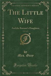 The Little Wife, Vol. 3 of 3