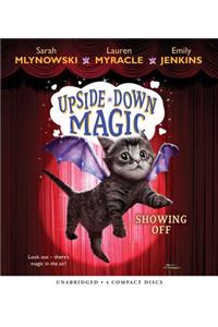 Showing Off (Upside-Down Magic #3)