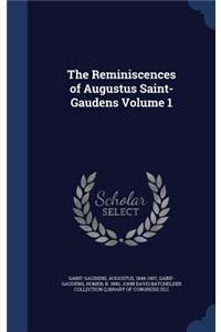 The Reminiscences of Augustus Saint-Gaudens Volume 1