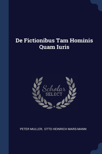 De Fictionibus Tam Hominis Quam Iuris