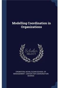 Modelling Coordination in Organizations