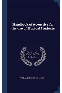 Handbook of Acoustics for the use of Musical Students