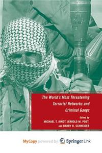 The World's Most Threatening Terrorist Networks and Criminal Gangs