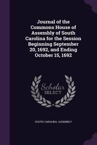 Journal of the Commons House of Assembly of South Carolina for the Session Beginning September 20, 1692, and Ending October 15, 1692