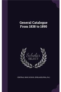 General Catalogue From 1838 to 1890