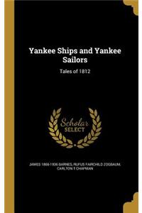 Yankee Ships and Yankee Sailors