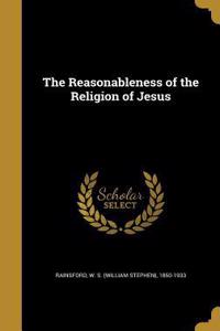 The Reasonableness of the Religion of Jesus