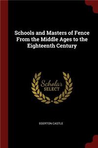 Schools and Masters of Fence from the Middle Ages to the Eighteenth Century