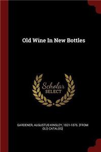 Old Wine In New Bottles