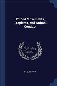 Forced Movements, Tropisms, and Animal Conduct