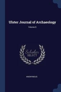 Ulster Journal of Archaeology; Volume 8