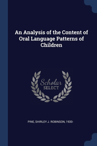 Analysis of the Content of Oral Language Patterns of Children